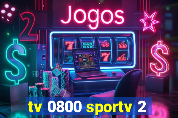 tv 0800 sportv 2